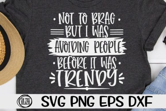 Download NOT to BRAG - AVOID PEOPLE BEFORE TRENDY - Trendy Collection
